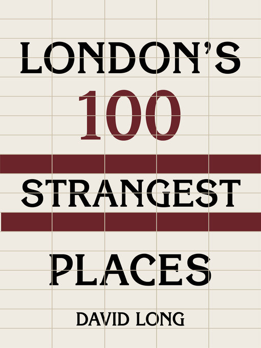 Title details for London's 100 Strangest Places by David Long - Available